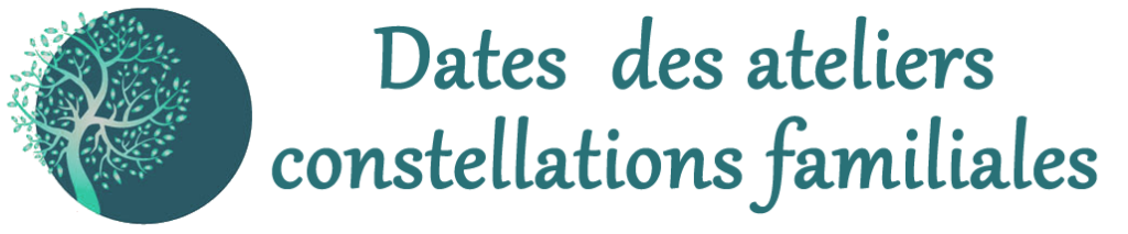 dates des ateliers de constellations familiales